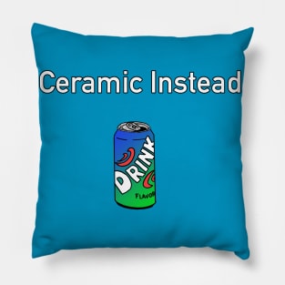 Ceramic Instead Pillow