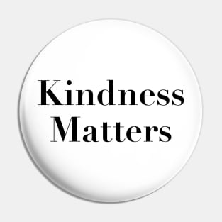 Kindness Matters Pin