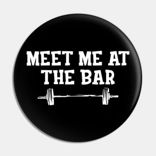 Gym - Meet me at the bar Pin