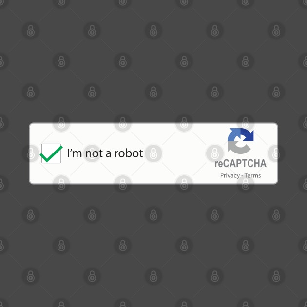 I'm not a robot by Merch House