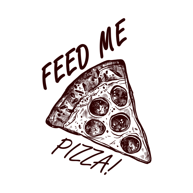 Feed Me Pizza! by FungibleDesign