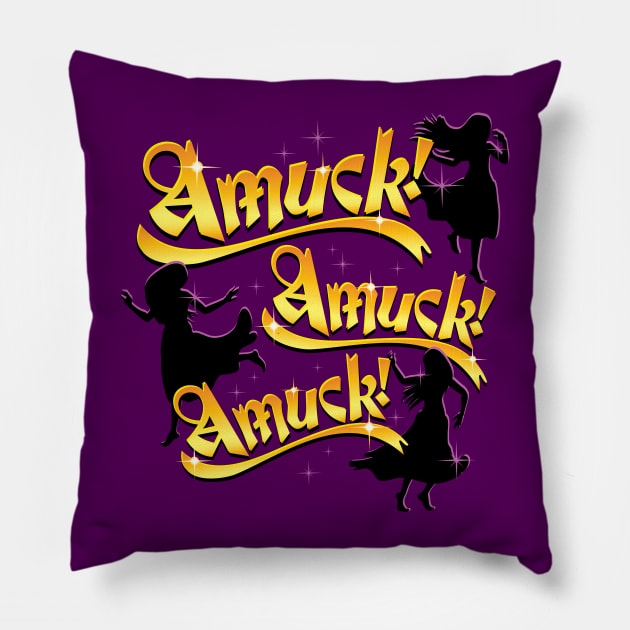 Amuck! Amuck! Amuck! Pillow by SaltyCult