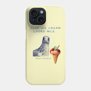 Gavin the Gull - Your ice cream looks nice... Phone Case