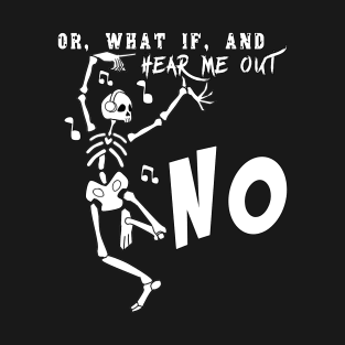 Skeleton "Hear Me Out " T-Shirt