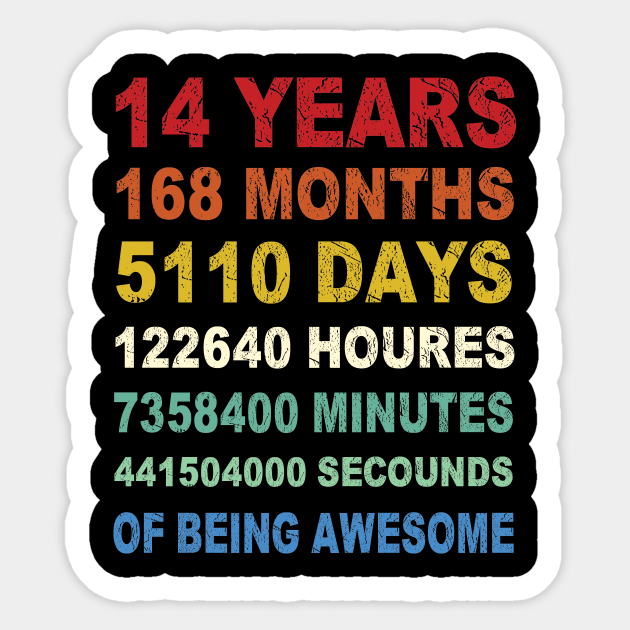 14th Birthday Gift 14 Years Old Anniversary Gift 14th Birthday Gifts Sticker Teepublic Uk