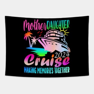 Cruise Mother Daughter Trip 2024 Funny Mom Daughter Vacation Tapestry