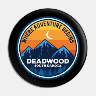 Deadwood South Dakota Where Adventure Begins Pin