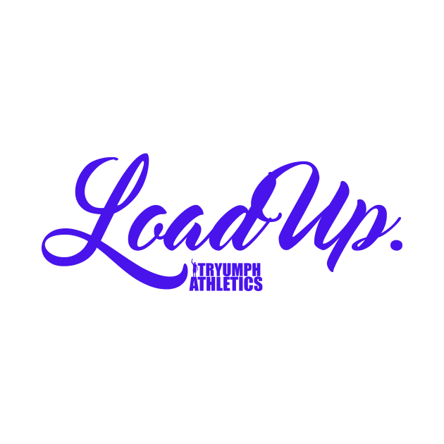 The Load Up Tee by tryumphathletics