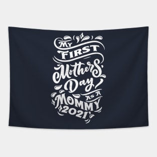 My First Mother's Day As A Mommy 2021 Happy To Me You Mama Tapestry