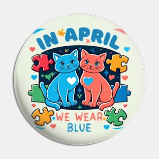 In April We Wear Blue Autism Awareness Month Cute Cats Pin