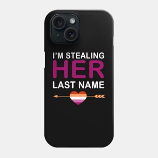 Im stealing her last name Phone Case