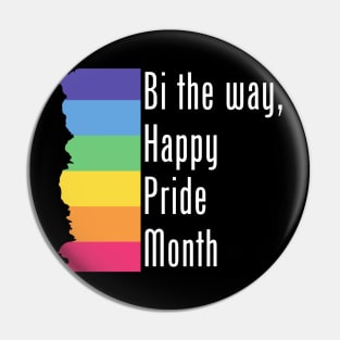 Bi the way, happy pride month, Pride Rainbow Palette Pin