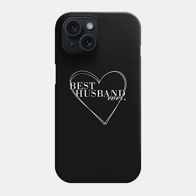 Best Husband Ever - Gift Best Husband Husband Phone Case by giftideas