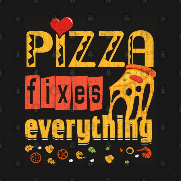 Pizza Fixes Everything by kimmieshops