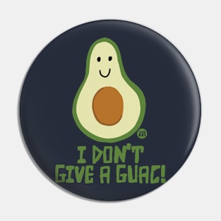 DONT GIVE A GUAC Pin