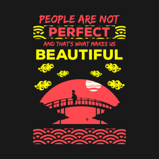 People are not perfect and thats what makes us beautiful recolor 8 T-Shirt