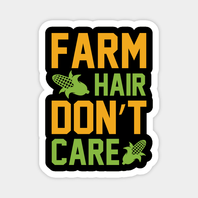 Farm Hair Dont Care T Shirt For Women Men Magnet by Pretr=ty