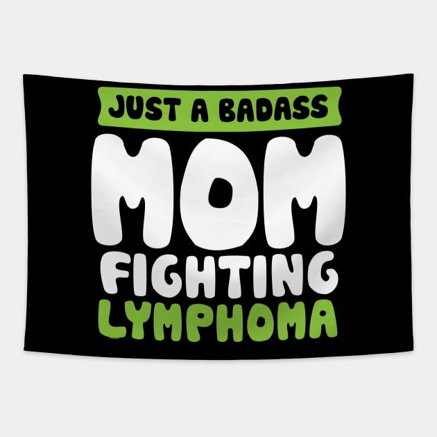 Badass Mom Fighting Lymphoma Quote Funny Gift Tapestry by jomadado