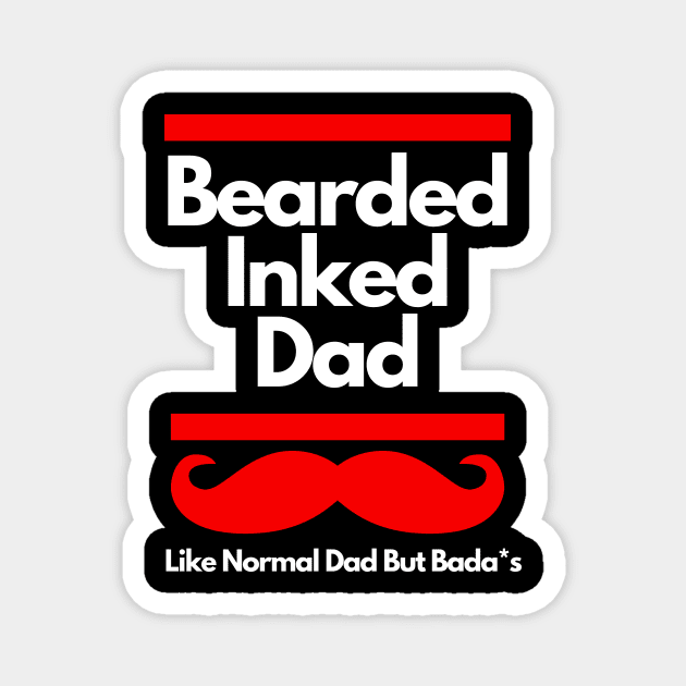 Bearded Inked Dad Magnet by 30.Dec