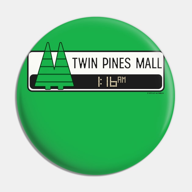 Twin Pines Mall (Back to the Future) Pin by PlaidDesign