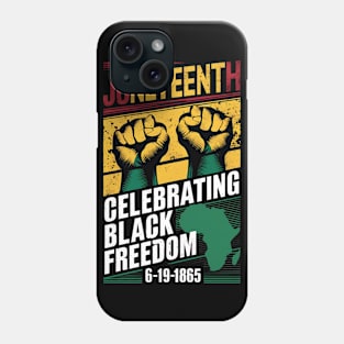 Juneteenth Emancipation Day Celebrate Freedom Phone Case