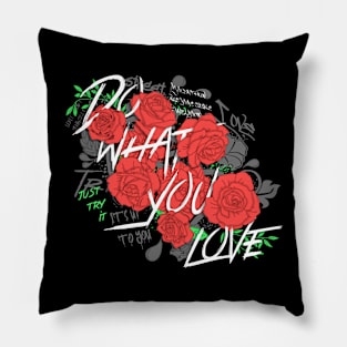do what you love Pillow