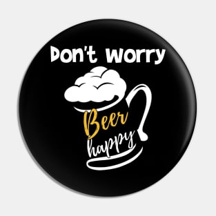 don't worry beer happy Pin