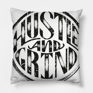 Hustle and Grind Pillow