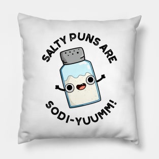 Salty Puns Are Sodi-yummm Funny Salt Sodium Pun Pillow