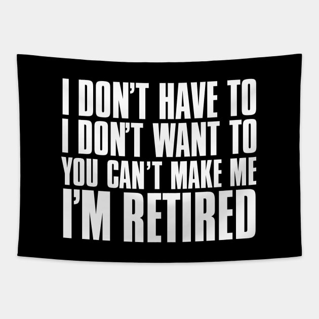 I don’t have to, I don’t want to, you can’t make me. I’m retired. Tapestry by Puff Sumo