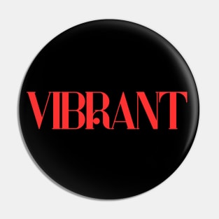 Be VIBRANT Design Pin