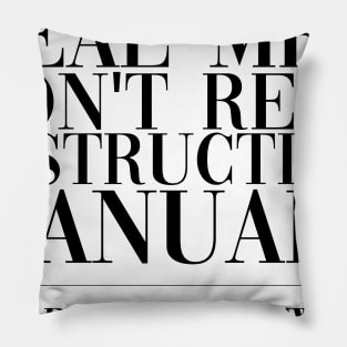 Real Men Don't Use Instructions Pillow