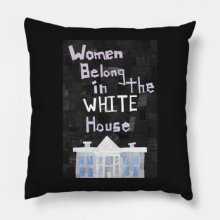 Women Belong in the... Pillow