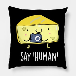 Say Human Cute Photographer Cheese Pun Pillow