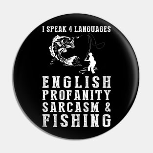 Reeling in the Laughs! Funny '4 Languages' Sarcasm Fishing Tee & Hoodie Pin