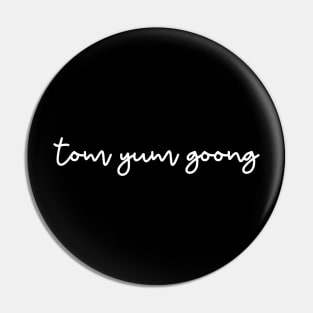 tom yum goong - white Pin