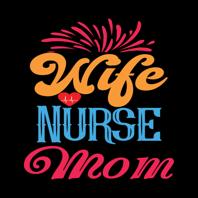 Wife Nurse Mom - Nurses RN Nurse by fromherotozero