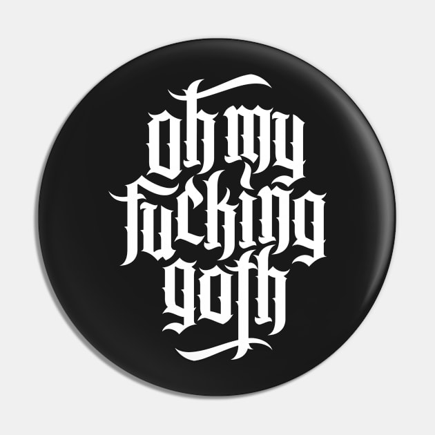 Oh my fucking goth / OMFG No.1 (white) Pin by Mystic-Land