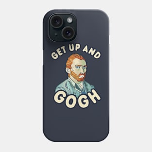 Get Up And Gogh Phone Case