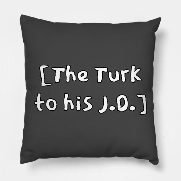 Scrubs Turk and J.D. Pillow by Pretty Good Shirts