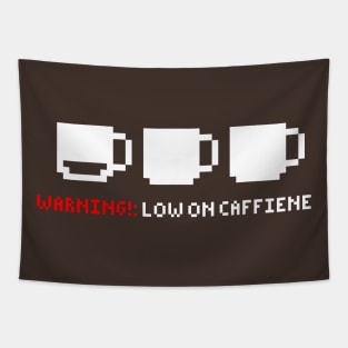 Warning Needs Coffee Tapestry