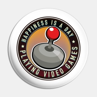 Happiness is a day playing video games logo Pin