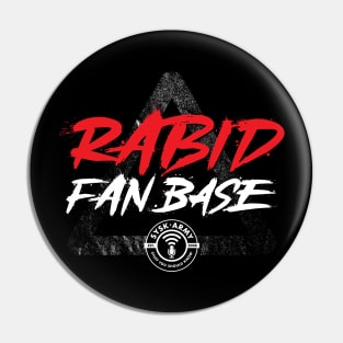 Rabid Fan Base Pin