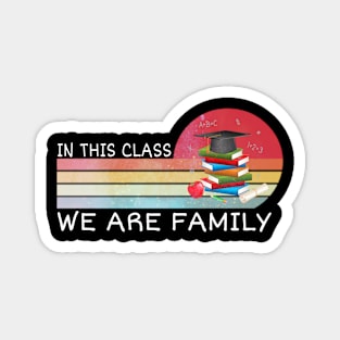 In This Class We Are Family, Teacher Team, Teacher Life,Elementary Teacher Tees, Back To School Tops, 1st Day of School Magnet