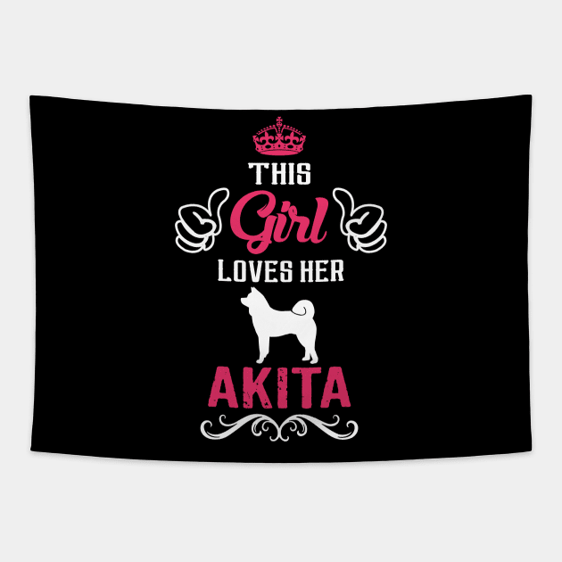 This Girl Loves Her Akita Cool Gift Tapestry by Pannolinno