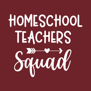 Home School Teacher - Squad Design T-Shirt