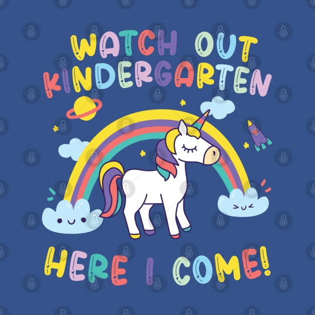 Watch Out Kindergarten Here I Come | Unicorn by Horskarr