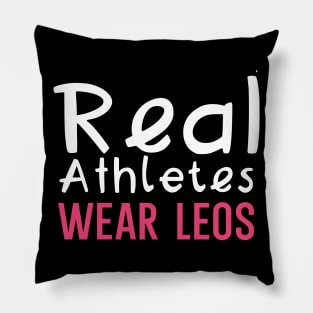 Real Athletes Wear Leos Pillow