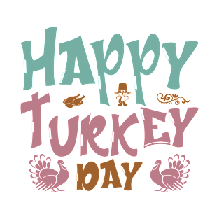 Happy Turkey Day T-Shirt