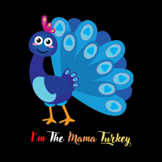 Im The Mama Turkey by Yann Van Campfort